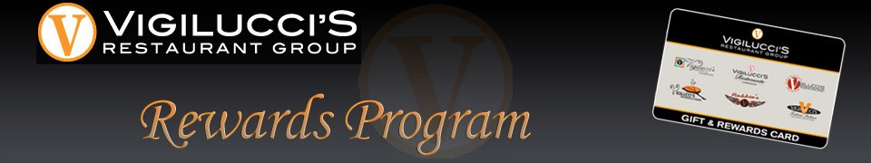 Vigilucci's Restaurant Group Rewards Program
